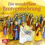 Die wunderbare Brotvermehrung: Eine religiöse Analyse der göttlichen Versorgung